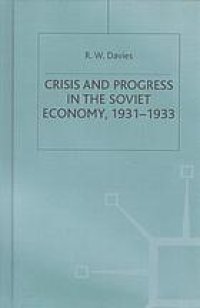 cover of the book Crisis and progress in the Soviet economy : 1931-1933