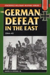 cover of the book Crumbling Empire: The German Defeat in the East, 1944