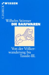 cover of the book Die Baiuwaren: Von der Völkerwanderung bis Tassilo III