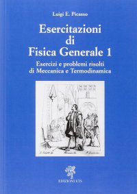 cover of the book Esercitazioni di fisica generale 1: esercizi e problemi risolti di meccanica e termodinamica (con OCR)