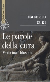 cover of the book Le parole della cura. Medicina e filosofia