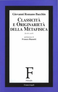 cover of the book Classicità e originarietà della metafisica. Scritti scelti