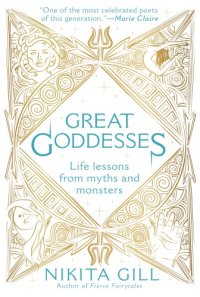 cover of the book Great Goddesses: Life Lessons from Myths and Monsters