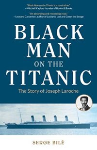 cover of the book Black Man on the Titanic: The Story of Joseph Laroche