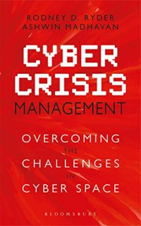 cover of the book Cyber Crisis Management: Overcoming the Challenges in Cyberspace