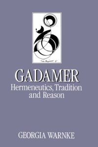 cover of the book Gadamer: Hermeneutics, Tradition and Reason