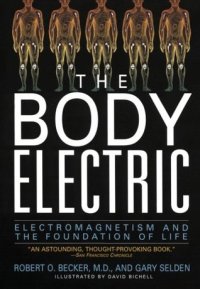 cover of the book The Body Electric: Electromagnetism and the Foundation of Life