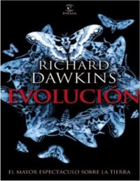 cover of the book Evolución: El mayor espectáculo sobre la Tierra