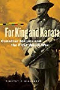 cover of the book For King and Kanata: Canadian Indians and the First World War