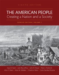 cover of the book The American People: Creating a Nation and a Society, Concise Edition, Volume 1