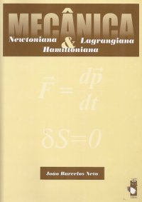 cover of the book Mecânica Newtoniana, Lagrangiana & Hamiltoniana