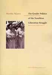 cover of the book The gender politics of the Namibian liberation struggle