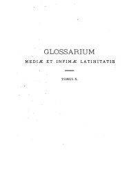 cover of the book Gloaasrium mediae et infimae latinitatis. Domino du Cange. Indices