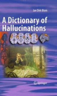 cover of the book A dictionary of hallucinations