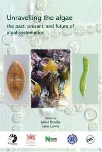 cover of the book Unravelling the algae. the past, present and future of algal systematics