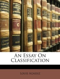 cover of the book An Essay On Classification