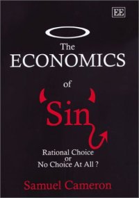 cover of the book The Economics of Sin Rational Choice or No Choice at All