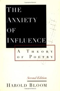 cover of the book The anxiety of influence: a theory of poetry