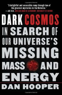 cover of the book Dark Cosmos - In Search of Our Universe's Missing Mass and Energy