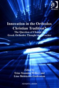 cover of the book Innovation in the Orthodox Christian Tradition?: The Question of Change in Greek Orthodox Thought and Practice