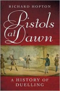 cover of the book Pistols at Dawn: A History of Duelling