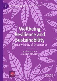 cover of the book Wellbeing, Resilience And Sustainability: The New Trinity Of Governance