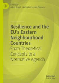 cover of the book Resilience And The EU’s Eastern Neighbourhood Countries: From Theoretical Concepts To A Normative Agenda