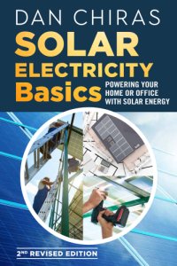 cover of the book Solar Electricity Basics: Powering Your Home or Office with Solar Energy (Revised and Updated 2nd Edition)