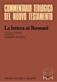 cover of the book La lettera ai Romani. Testo greco, traduzione e commento