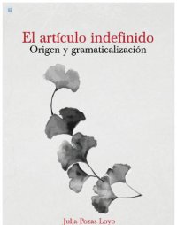 cover of the book El artículo indefinido origen y gramaticalización