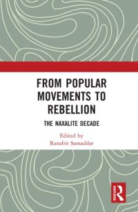 cover of the book From Popular Movements To Rebellion: The Naxalite Decade