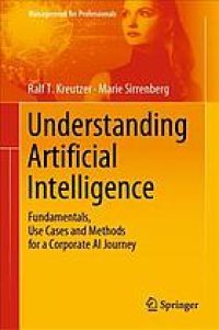 cover of the book Understanding Artificial Intelligence : fundamentals, use cases and methods for a corporate AI journey