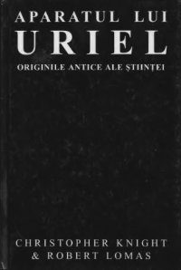 cover of the book Aparatul lui Uriel. Originile antice ale științei