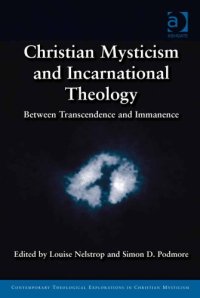 cover of the book Christian Mysticism and Incarnational Theology: Between Transcendence and Immanence