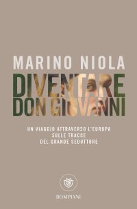 cover of the book Diventare Don Giovanni. Un viaggio attraverso l'Europa sulle tracce del grande seduttore