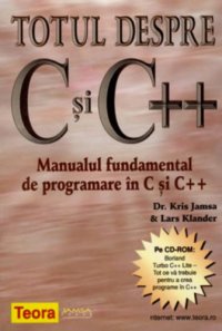 cover of the book Totul despre C şi C++ Manual Informatica Programare