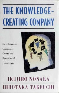 cover of the book The knowledge-creating company : how Japanese companies create the dynamics of innovation