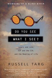 cover of the book Do You See What I See - Memoirs of a Blind Biker