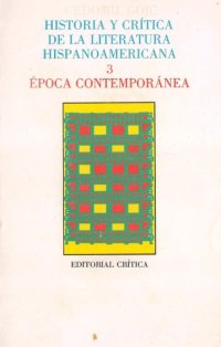 cover of the book Historia y crítica de la literatura hispanoamericana, 3. Época contemporánea