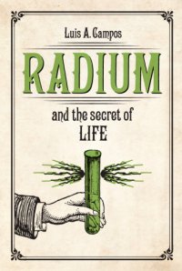 cover of the book Radium and the secret of life