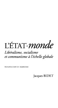 cover of the book L’État-monde : libéralisme, socialisme et communisme à l’échelle globale : refondation du marxisme