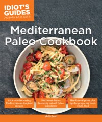 cover of the book Idiot’s guides : mediterranean paleo cookbook