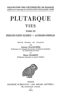 cover of the book Plutarque, Vies. Tome III: Périclès-Fabius Maximus. Alcibiade-Coriolan