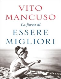 cover of the book La forza di essere migliori