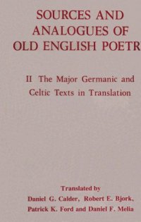 cover of the book Sources and Analogues of Old English Poetry. Vol. 2. The Major Germanic and Celtic Texts in Translation