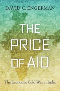 cover of the book The Price Of Aid: The Economic Cold War In India