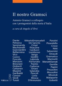 cover of the book Il nostro Gramsci. Antonio Gramsci a colloquio con i protagonisti della storia d'Italia