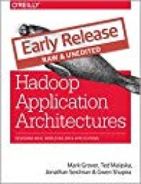 cover of the book Hadoop Application Architectures Designing Real-World Big Data Applications