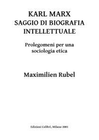 cover of the book Karl Marx. Saggio di biografia intellettuale. Prolegomeni a una sociologia etica