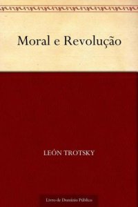 cover of the book Moral e Revolução